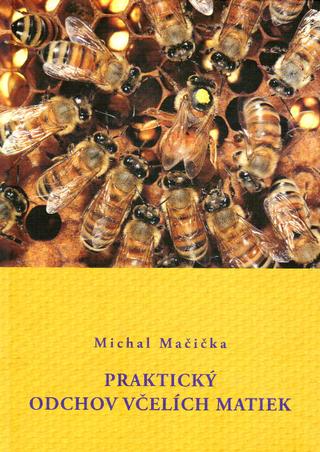 Kniha: Praktický odchov včelích matiek