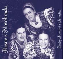 Kniha: Sestry Sihelské a ich hostia:  Piesne z Novohradu - s podpisom - CD - Sestry Sihelské