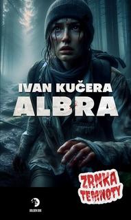 Kniha: Albra - Zrnka temnoty 25 - Ivan Kučera