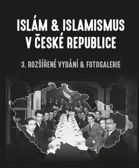 Kniha: Islám a islamismus v České republice - 3. vydanie - Lukáš Lhoťan