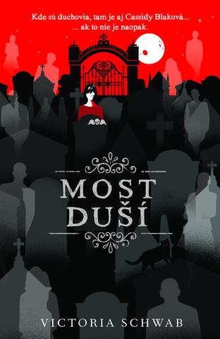 Kniha: Most duší (Cassidy Blake 3) - Victoria Schwab