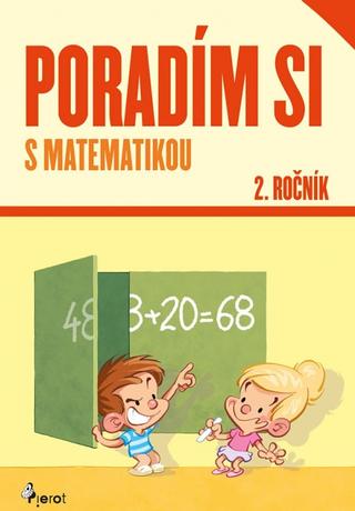 Kniha: Poradím si s matematikou 2.roč.(nov.vyd.) - 1. vydanie - Adriana Gočová
