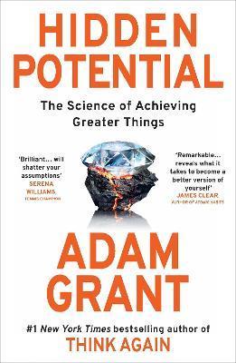 Kniha: Hidden Potential: The Science of Achieving Greater Things - 1. vydanie - Adam Grant