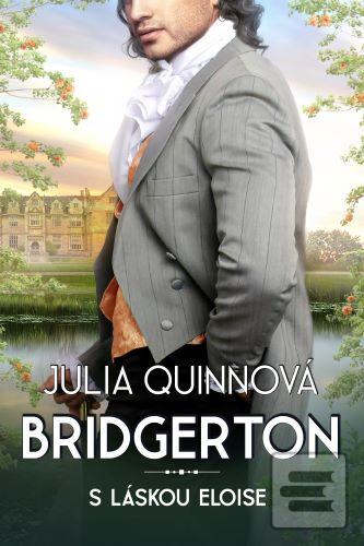 Kniha: Bridgertonovci 5: S láskou Eloise - Julia Quinn