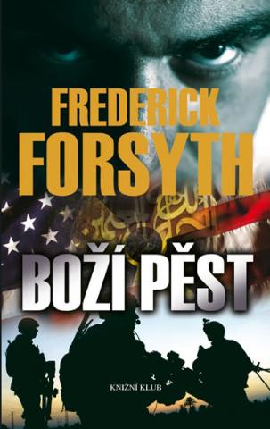 Kniha: Boží pěst - 4.vydání - 4. vydanie - Frederick Forsyth