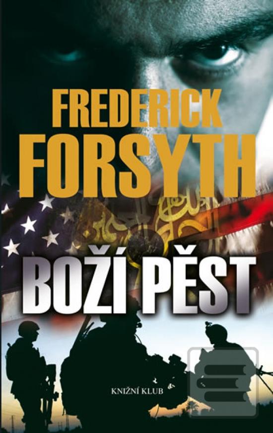 Kniha: Boží pěst - 4.vydání - 4. vydanie - Frederick Forsyth