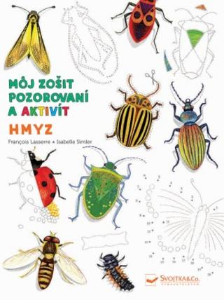 Kniha : Hmyz - Môj zošit pozorovania a aktivít - 1. vydanie