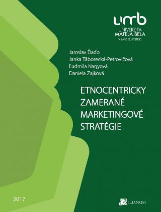 Kniha: Etnocentricky zamerané marketingové stratégie - kolektiv