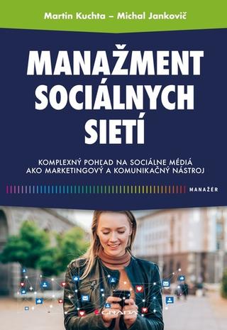 Kniha: Manažment sociálnych sietí - Martin Kuchta; Michal Jankovič