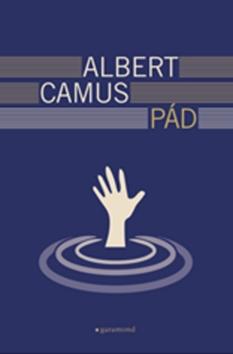 Kniha: Pád - 4.vydání - 4. vydanie - Albert Camus