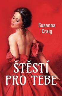 Kniha: Štěstí pro tebe - Susanna Craig