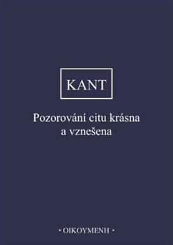 Kniha: Pozorování citu krásna a vznešena - Immanuel Kant