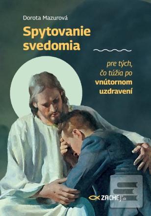 Spytovanie svedomia pre… (Dorota Mazurová)