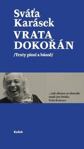 Kniha: Vrata dokořán /Texty písní a básně/ - 1. vydanie - Sváťa Karásek