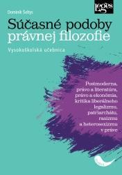 Kniha: Súčasné podoby právnej filozofie - Vysokoškolská učebnica - 1. vydanie - Dominik Šoltys