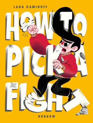 Kniha: How to Pick a Fight - Lara Kaminoff