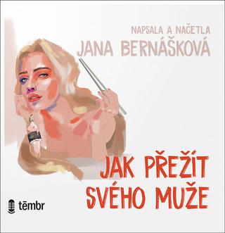 audiokniha: Jak přežít svého muže - 1. vydanie - Jana Bernášková