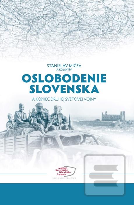Oslobodenie Slovenska a… (Stanislav Mičev)