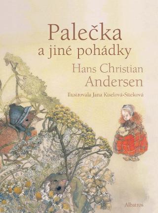 Kniha: Palečka a další pohádky - 1. vydanie - Hans Christian Andersen