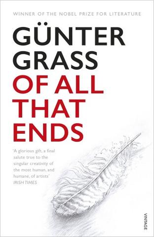 Kniha: Of All That Ends - Günter Grass