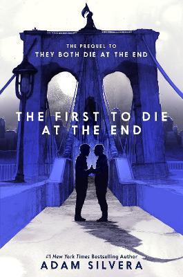 Kniha: The First to Die at the End - 1. vydanie - Adam Silvera