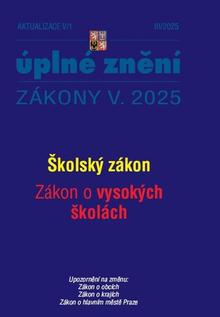 Kniha: Aktualizace Školský zákon, Zákon o vysokých školách - Zákon o obcích, Zákon o krajích, Zákon o hlavním městě Praze - 1. vydanie