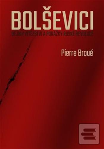 Bolševici (Pierre Broué)