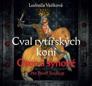 Médium CD: Cval rytířských koní Otec a synové - Ludmila Vaňková