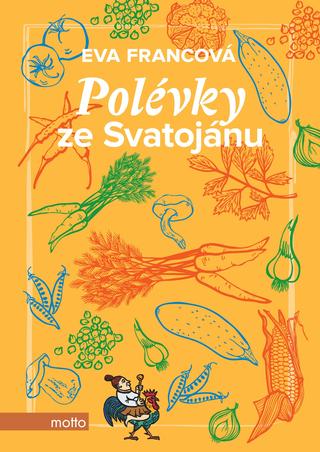 Kniha : Polévky ze Svatojánu - 1. vydanie