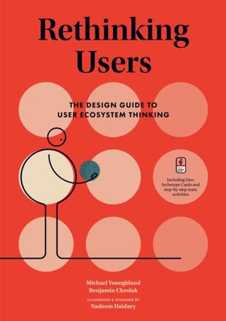 Kniha: Rethinking Users : The Design Guide to User Ecosystem Thinking