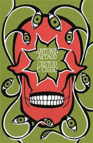 Kniha: Cestou k Ciguri - Antonin Artaud