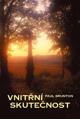 Kniha: Vnitřní skutečnost - 1. vydanie - Paul Brunton