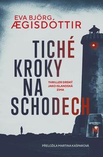 Kniha: Tiché kroky na schodech - 1. vydanie - Eva Aegisdottir Bjorg