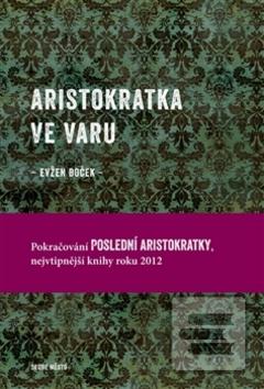 Kniha: Aristokratka ve varu - Evžen Boček
