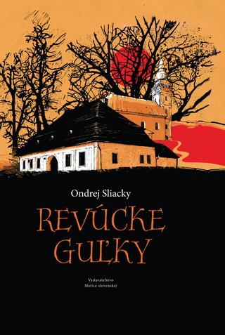 Kniha: Revúcke guľky - Ondrej Sliacky