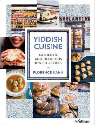 Kniha: Yiddish Cuisine Authentic and Delicious Jewish Recipes - Florence Kahn