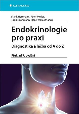 Kniha: Endokrinologie pro praxi - Diagnostika a léčba od A do Z - 7. vydanie - Peter Mullen
