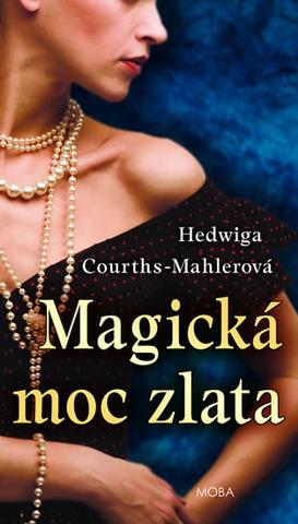 Kniha : Magická moc zlata - 1. vydanie