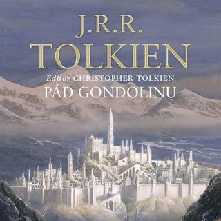 Médium CD: Pád Gondolinu - John Ronald Reuel Tolkien; Christopher Tolkien; Aleš Procházka