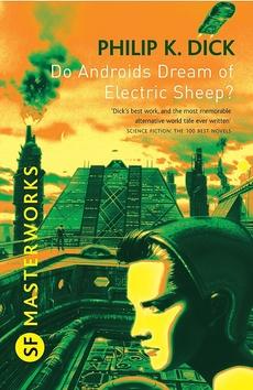 Kniha: Do Androids Dream Of Electric Sheep? - Philip K. Dick