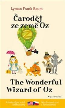 Kniha: Čaroděj ze země Oz/ The Wonderful Wizard of Oz - Lyman Frank Baum