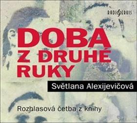 Médium CD: Doba z druhé ruky - Konec rudého člověka - 1. vydanie - Svetlana Alexijevič