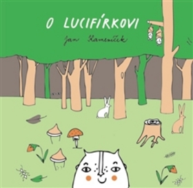 Kniha: O Lucifírkovi - Jan Kameníček