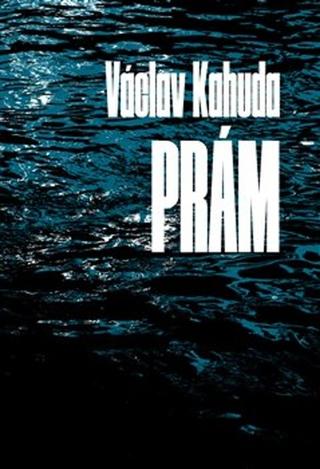 Kniha: Prám - Václav Kahuda