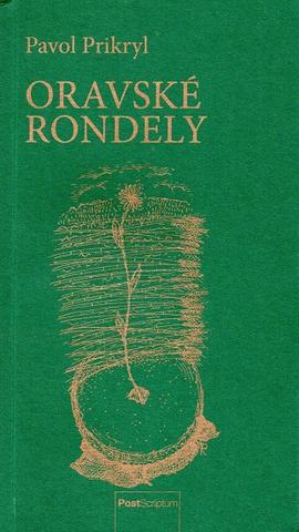 Kniha: Oravské rondely - Pavol Prikryl