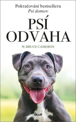 Kniha: Psí odvaha - 1. vydanie - W. Bruce Cameron