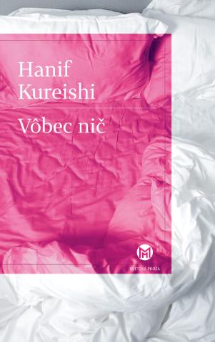 Kniha: Vôbec nič - Hanif Kureishi