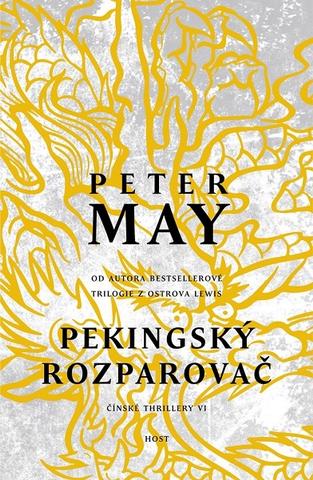 Kniha: Pekingský rozparovač - Čínské thrillery 6 - 1. vydanie - Peter May