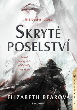 Kniha: Království lotosu - Skryté poselství - Království lotosu - 1. vydanie - Elizabeth Bearová
