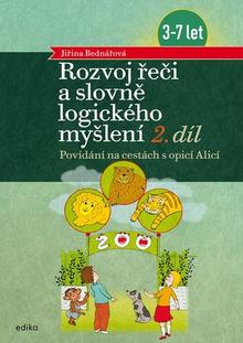 Kniha: Rozvoj řeči a slovně logického myšlení - Povídání na cestách s opicí Alicí - Jiřina Bednářová